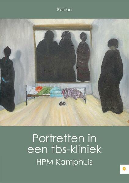 Portretten in een tbs-kliniek - HPM Kamphuis (ISBN 9789048424214)