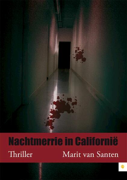 Nachtmerrie in Californie - Marit van Santen (ISBN 9789400804371)