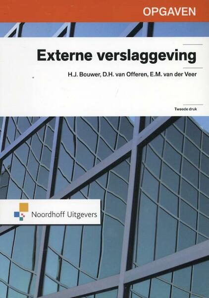 Externe verslaggeving opgaven - H.J. Bouwer, D.H. van Offeren, E.M. van der Veer (ISBN 9789001809560)