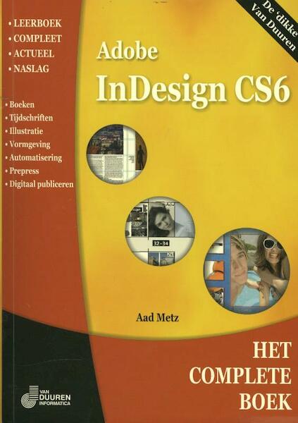 Het complete boek indesign CS6 - Aad Metz (ISBN 9789059405684)