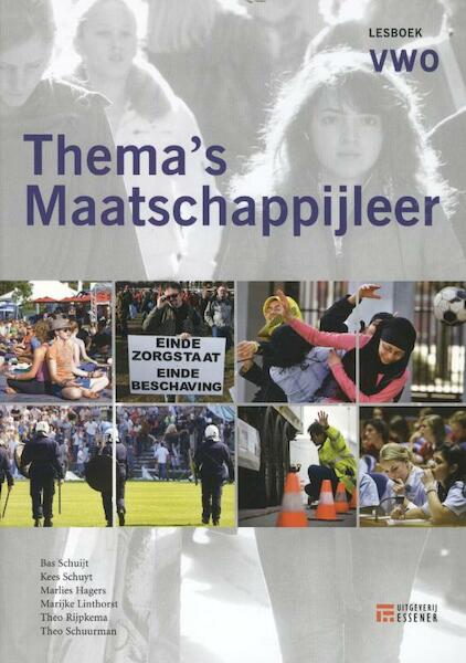 Thema's maatschappijleer voor VWO Lesboek - Bas Schuijt, Kees Schuyt, Marlies Hagers, Marijke Linthorst, Theo Rijpkema, Theo Schuurman (ISBN 9789086740772)