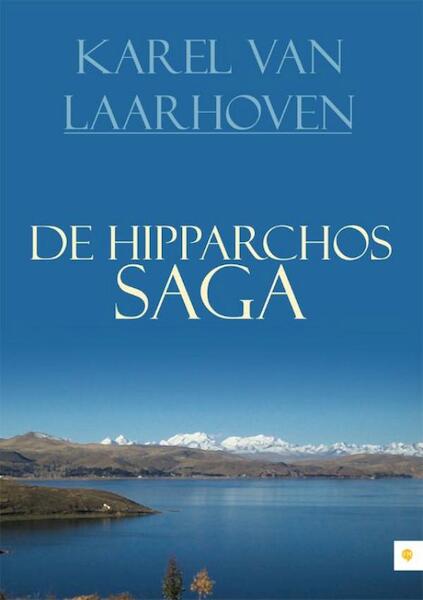 De Hipparchos saga - Karel van Laarhoven (ISBN 9789400823105)