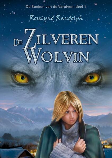 De zilveren wolvin - Roselynd Randolph (ISBN 9789490767198)