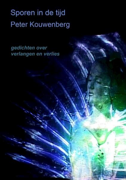 Sporen in de tijd - Peter Kouwenberg (ISBN 9789462170568)