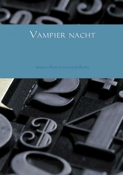 Vampier nacht - Lysander Bloem, Isabella Roelofs (ISBN 9789402119374)