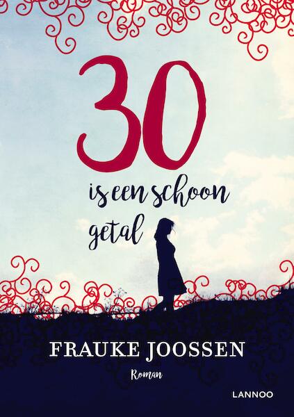 30 is een schoon getal - Frauke Joossen (ISBN 9789401436533)