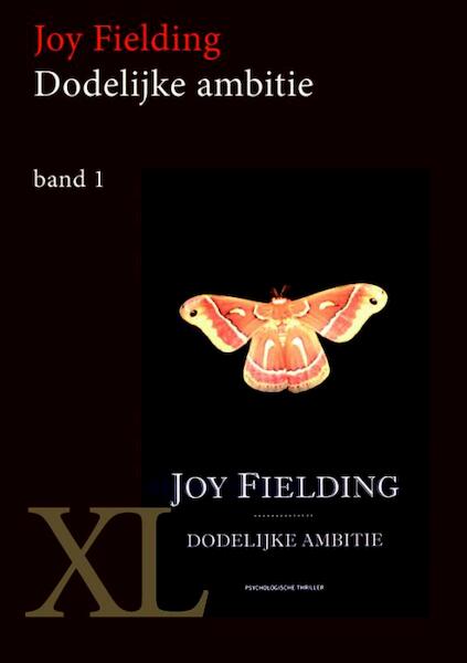Dodelijke ambitie - Joy Fielding (ISBN 9789046305775)