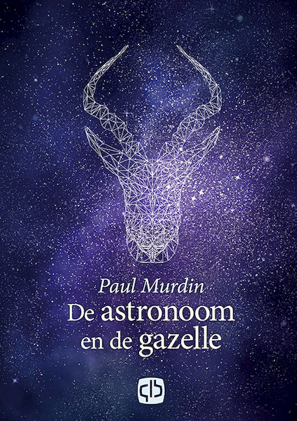 De astronoom en de gazelle - Paul Murdin (ISBN 9789036435123)