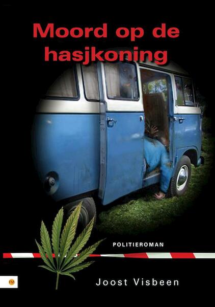 Moord op de hasjkoning - Joost Visbeen (ISBN 9789048410897)