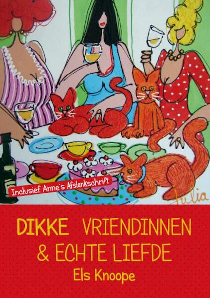 Dikke Vriendinnen & Echte Liefde - Els Knoope (ISBN 9789085708834)