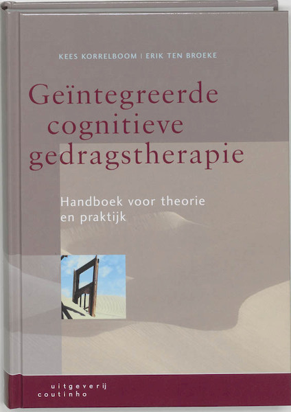 Geintegreerde cognitieve gedragstherapie - K. Korrelboom, C.W. Korrelboom, E. ten Broeke, Erik ten Broeke (ISBN 9789062833467)