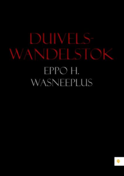 Duivelswandelstok - Eppo H. Wasneeplus (ISBN 9789048428991)