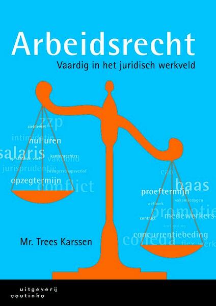 Arbeidsrecht - Trees Karssen (ISBN 9789046903728)