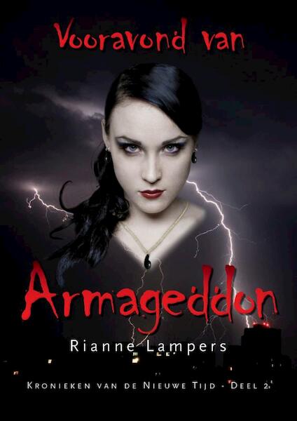 Vooravond van Armageddon / Deel 2 - Rianne Lampers (ISBN 9789491300165)