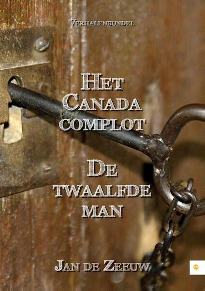 Het Canada complot - Jan de Zeeuw (ISBN 9789048430918)