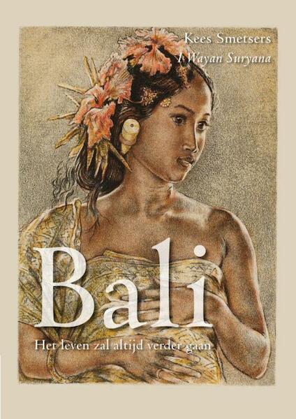 Bali, Het leven zal altijd verder gaan - Kees Smetsers (ISBN 9789048433483)
