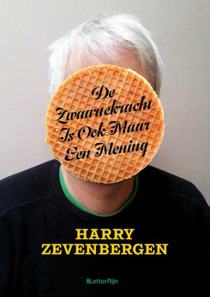 De zwaartekracht is ook maar een mening - Harry Zevenbergen, Adriaan Bontebal (ISBN 9789491875045)