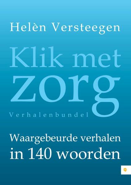 Klik met zorg - Helèn Versteegen (ISBN 9789048432769)