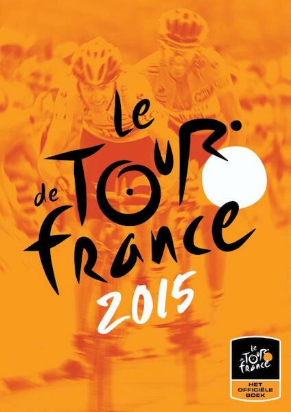 De Tour de France - Het officiële boek! - Christian-Louis Eclimont (ISBN 9789045211442)