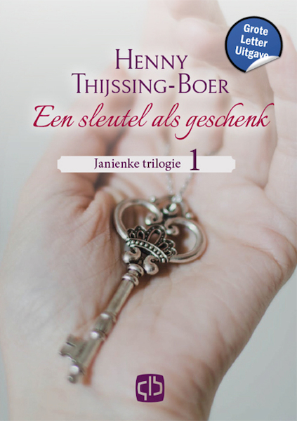 Een sleutel als geschenk - Henny Thijssing-Boer (ISBN 9789036439732)