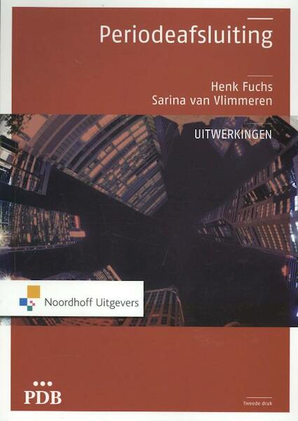 PDB Periodeafsluiting Uitwerkingen - Henk Fuchs, Sarina van Vlimmeren, S.J.M. van Vlimmeren (ISBN 9789001816827)