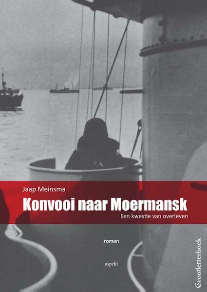 Konvooi naar Moermansk - Jaap Meinsma (ISBN 9789461535061)
