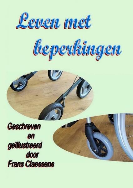 LEVEN MET BEPERKINGEN - Frans Claessens (ISBN 9789462545274)