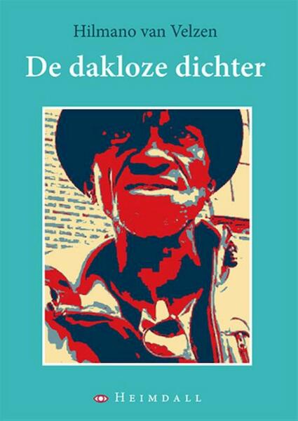 De dakloze dichter - Hilmano Van Velzen (ISBN 9789491883552)