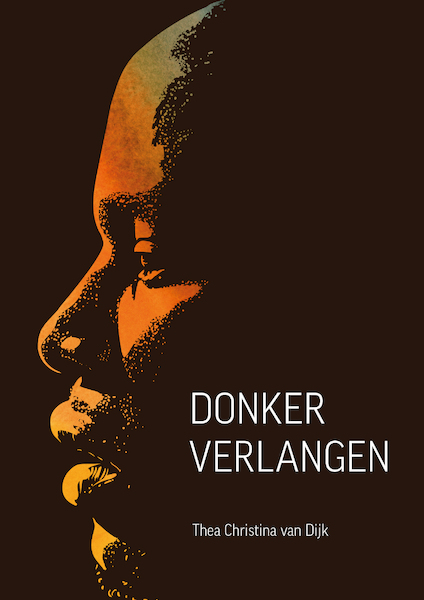 Donker Verlangen - Thea Christina van Dijk (ISBN 9789463237116)
