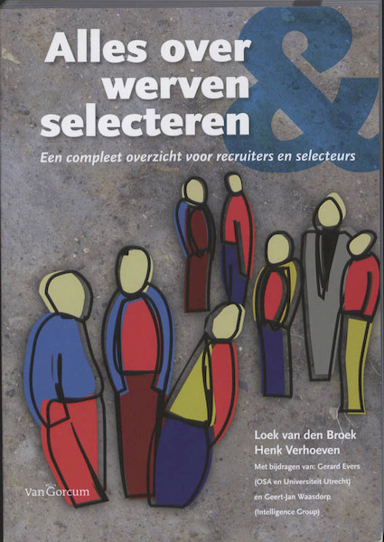Alles over werven en selecteren - Loek van den Broek, Henk Verhoeven (ISBN 9789023245902)