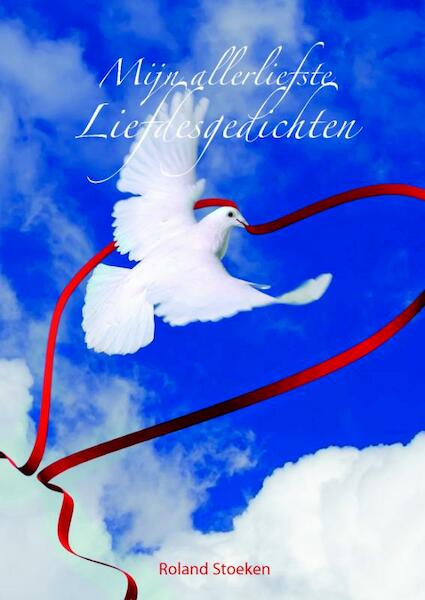 Liefdesgedichten - Roland Stoeken (ISBN 9789081797108)