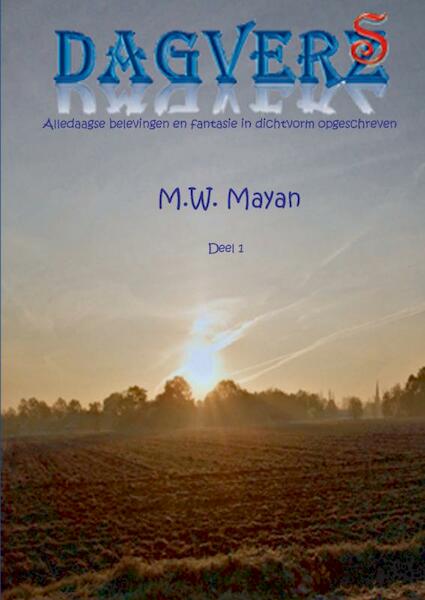Dagverz Deel 1 - M.W. Mayan (ISBN 9789461931467)