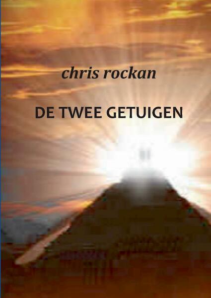 De twee getuigen - Chris Rockan (ISBN 9789461932662)