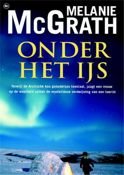 Onder het ijs - Melanie McGrath (ISBN 9789044337075)
