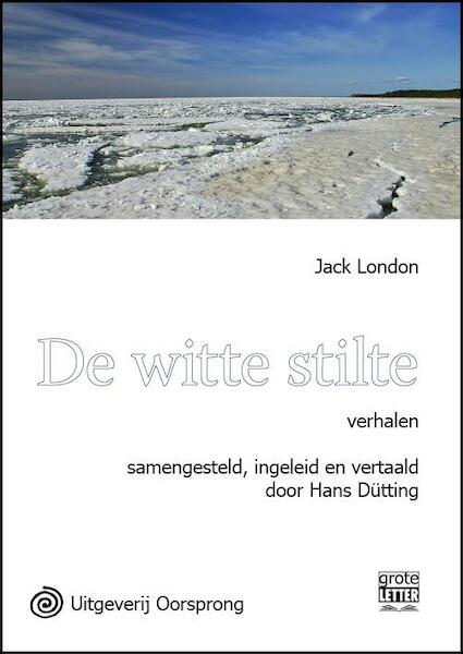 De witte stilte - grote letter uitgave - Jack London (ISBN 9789461010872)