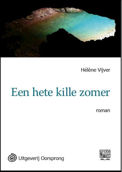 Een hete kille zomer - grote letter uitgave - Hélène Vijver (ISBN 9789461011046)