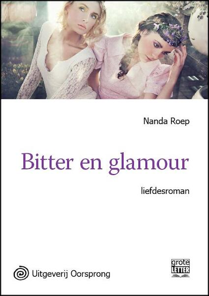Bitter en glamour - grote letter uitgave - Nanda Roep (ISBN 9789461011367)