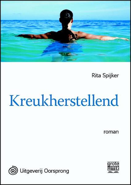 Kreukherstellend - grote letter uitgave - Rita Spijker (ISBN 9789461011589)