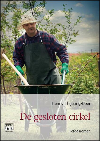 De gesloten cirkel - grote letter uitgave - Henny Thijssing-Boer (ISBN 9789461011985)