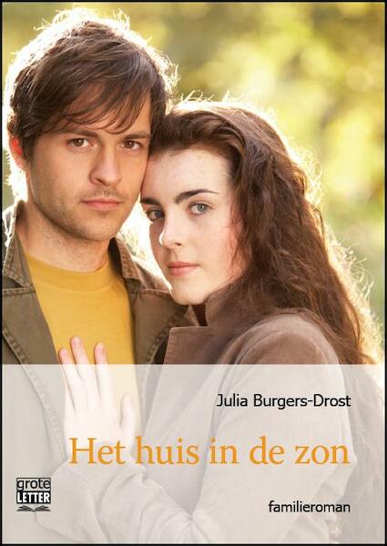 Het huis in de zon - grote letter uitgave - Julia Burgers-Drost (ISBN 9789461012111)