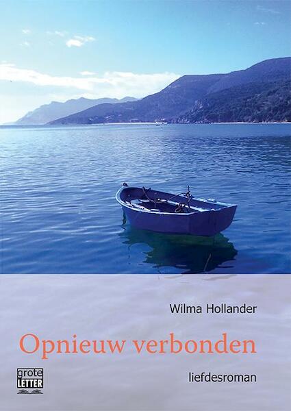 Opnieuw verbonden - grote letter uitgave - Wilma Hollander (ISBN 9789461012852)