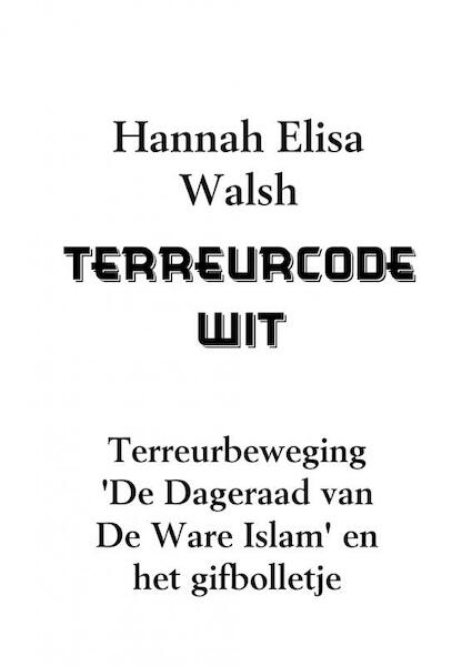 Terreurcode wit - Hannah Elisa Walsh (ISBN 9789402134070)