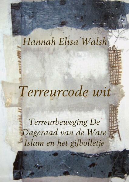Terreurcode wit - Hannah Elisa Walsh (ISBN 9789402148398)