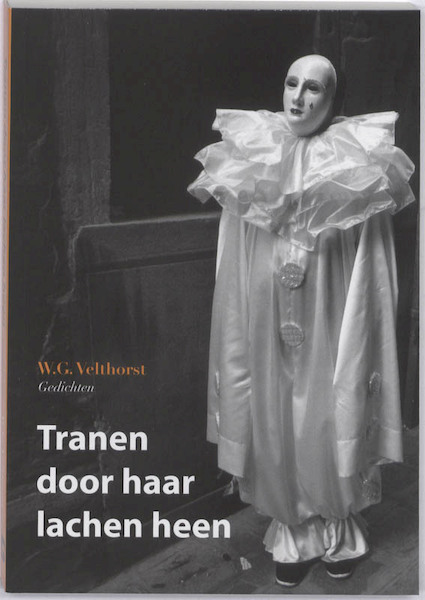 Tranen door haar lachen heen - W.G. Velthorst (ISBN 9789057860942)