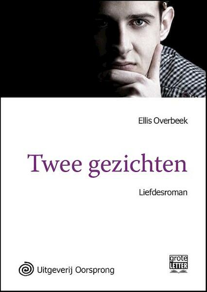 Twee gezichten - grote letter uitgave - Ellis Overbeek (ISBN 9789461010780)