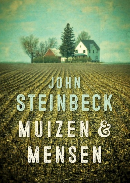 Muizen en mensen - John Steinbeck (ISBN 9789028280953)