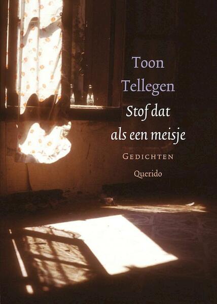 Stof dat als een meisje - Toon Tellegen (ISBN 9789021437606)