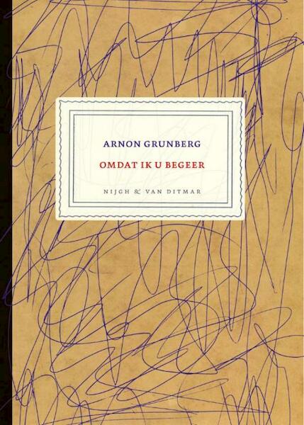 Omdat ik u begeer - Arnon Grunberg (ISBN 9789038891507)