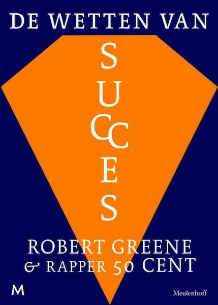 Wetten van succes - Robert Greene, 50 cent (ISBN 9789460929816)