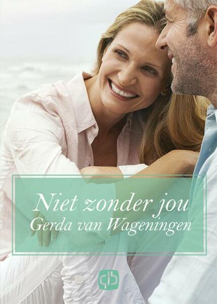 Niet zonder jou - Gerda van Wageningen (ISBN 9789036431033)